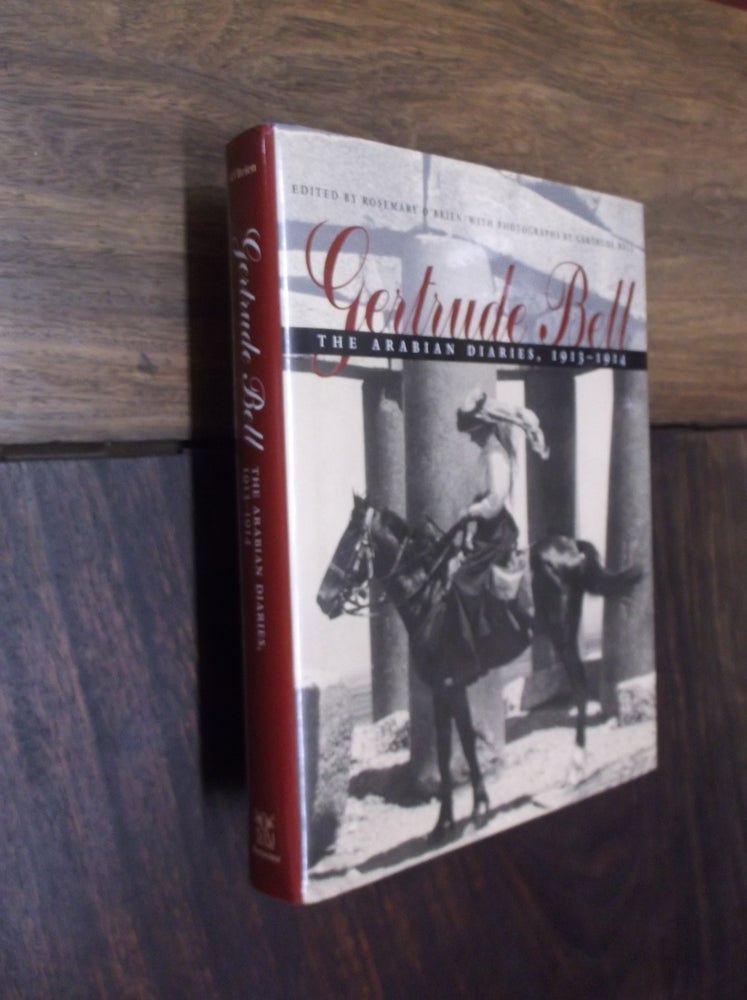Item #29109 Gertrude Bell: The Arabian Diaries, 1913-1914. Gertrude Bell, Rosemary O'Brien.