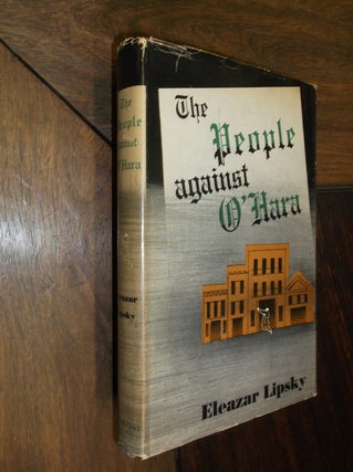 Item #29159 The People Against O'Hara. Eleazor Lipsky