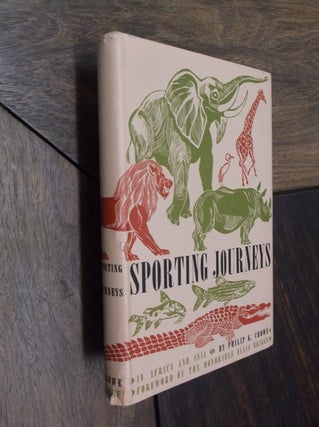 Item #29220 Sporting Journeys In Asia and Africa. Philip K. Crowe