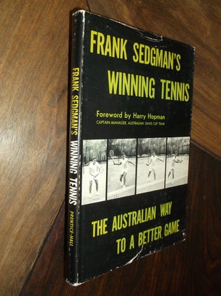 Item #29276 Frank Sedgman's Winning Tennis: the Australian Way to a Better Game. Frank Sedgman