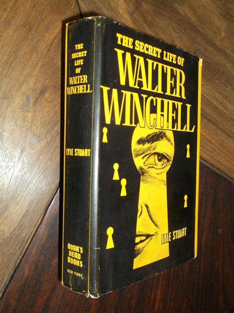 Item #29279 The Secret Life of Walter Winchell. Lyle Stuart.