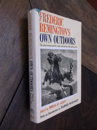 Item #29284 Frederick Remington's Own Outdoors: The Great Western Artist's Stories and Sketches...