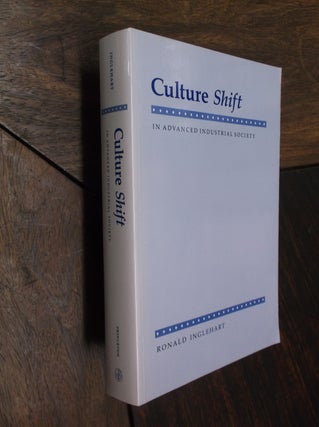 Item #29321 Culture Shift in Advanced Industrial Society. Ronald Inglehart