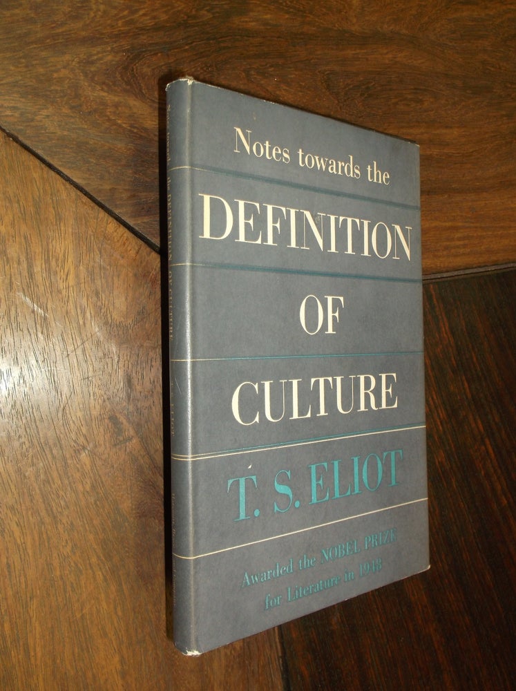 Item #29327 Notes Towards the Definition of Culture. T. S. Eliot.