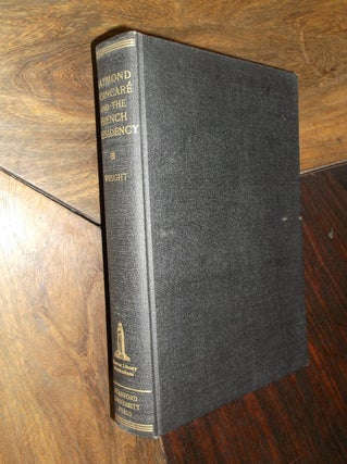 Item #29342 Raymond Poincare and the French Prseidency. Gordon Wright