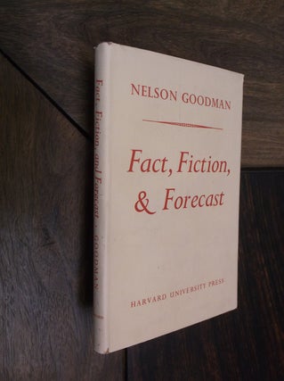 Item #29395 Fact, Fiction, & Forecast. Nelson Goodman