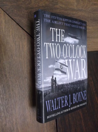 Item #29452 The Two O'Clock War. Walter J. Boyne