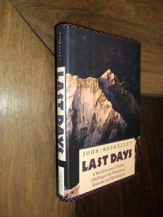 Item #29458 Last Days. John Roskelley