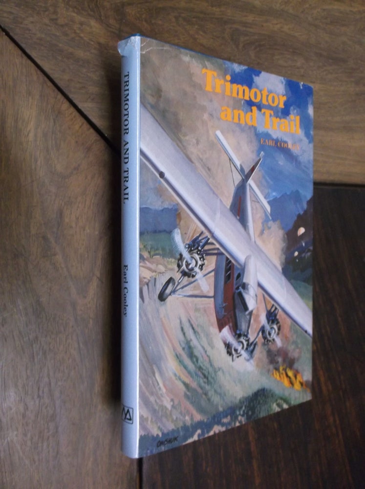 Item #29463 Trimotor and Trail. Earl Cooley.