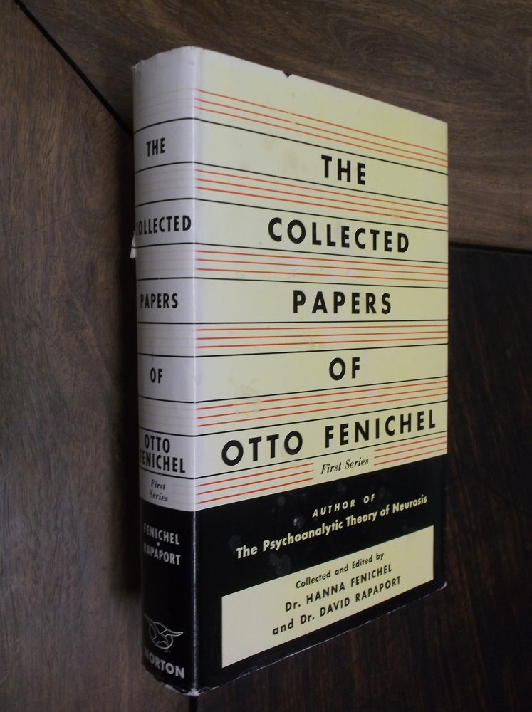 Item #29477 The Collected Papers of Otto Fenichel (First Series). Otto Fenichel, Dr. Hanna Fenichel, Dr. David Rapaport.