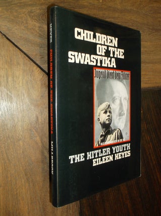 Item #29575 Children of the Swastika. Eileen Heyes