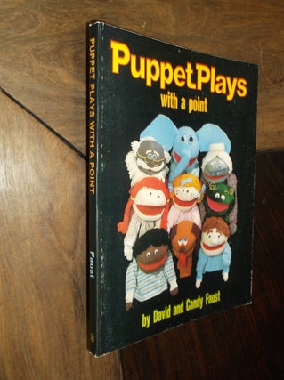 Item #29578 Puppet Plays with a Point. David Faust, Candy Faust