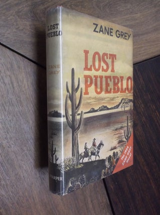 Item #29659 Lost Pueblo. Zane Grey