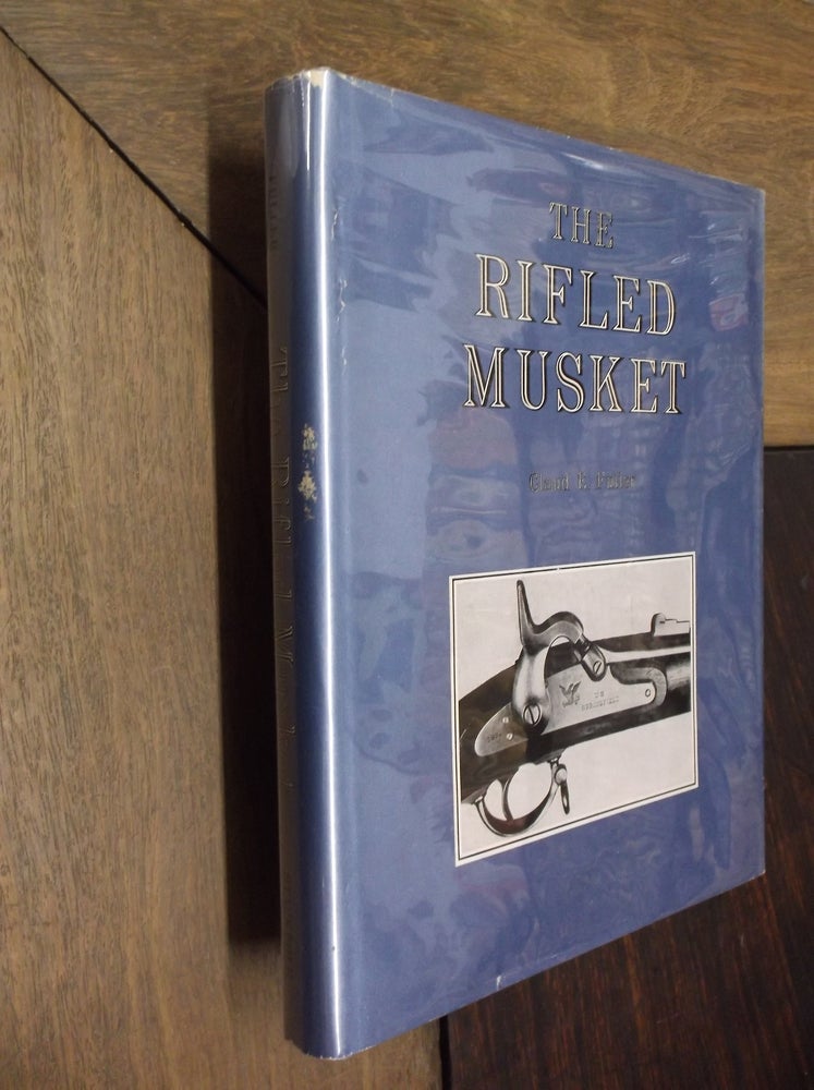 Item #29684 The Rifled Musket. Claud E. Fuller.