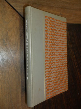 Item #29694 Sports Illustrated Book of Wet-Fly Fishing. Sports Illustrated