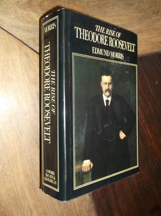 Item #29746 The Rise of Theodore Roosevelt. Edmund Morris