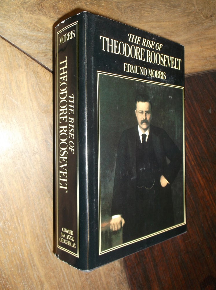 Item #29746 The Rise of Theodore Roosevelt. Edmund Morris.