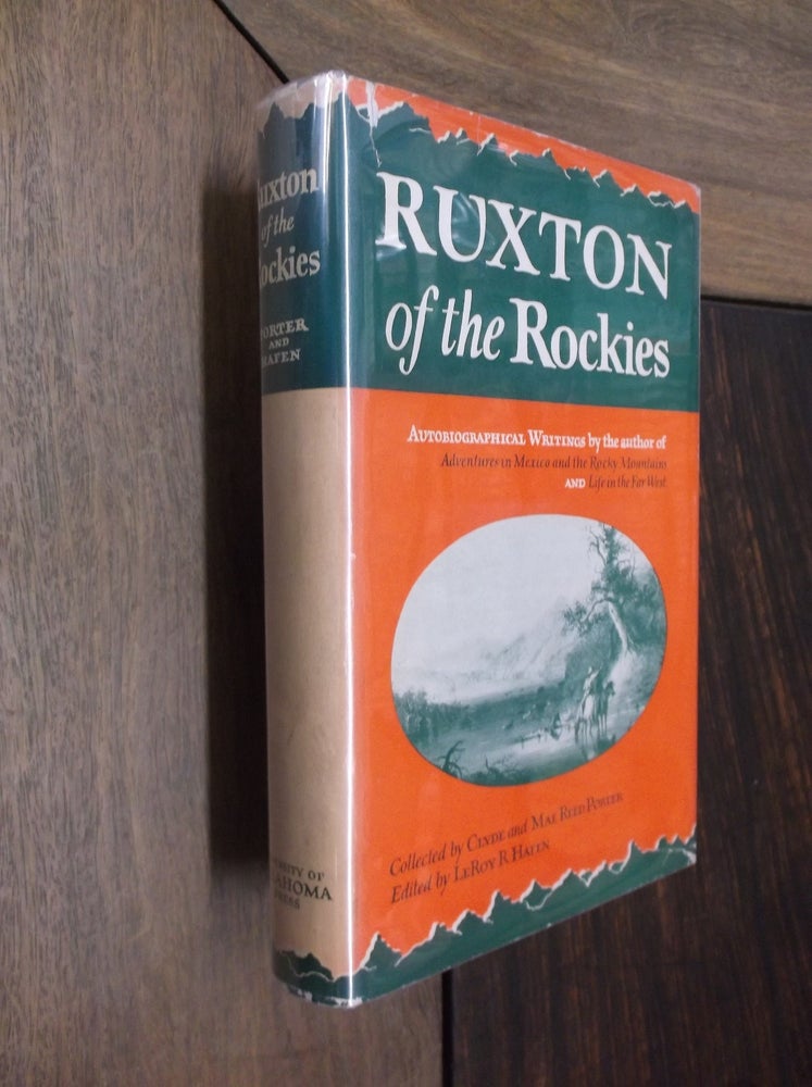 Item #29756 Ruxton of the Rockies. Clyde Porter, Mae Reed Porter, LeRoy R. Hafen.