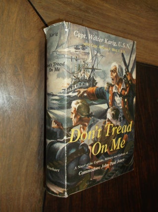 Item #29875 Don't Tread On Me: A Novel of the Historic Exploits, Military and Gallant, of...
