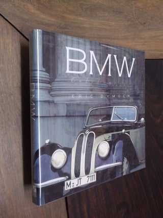 Item #29887 BMW: A Celebration. Eric Dymock