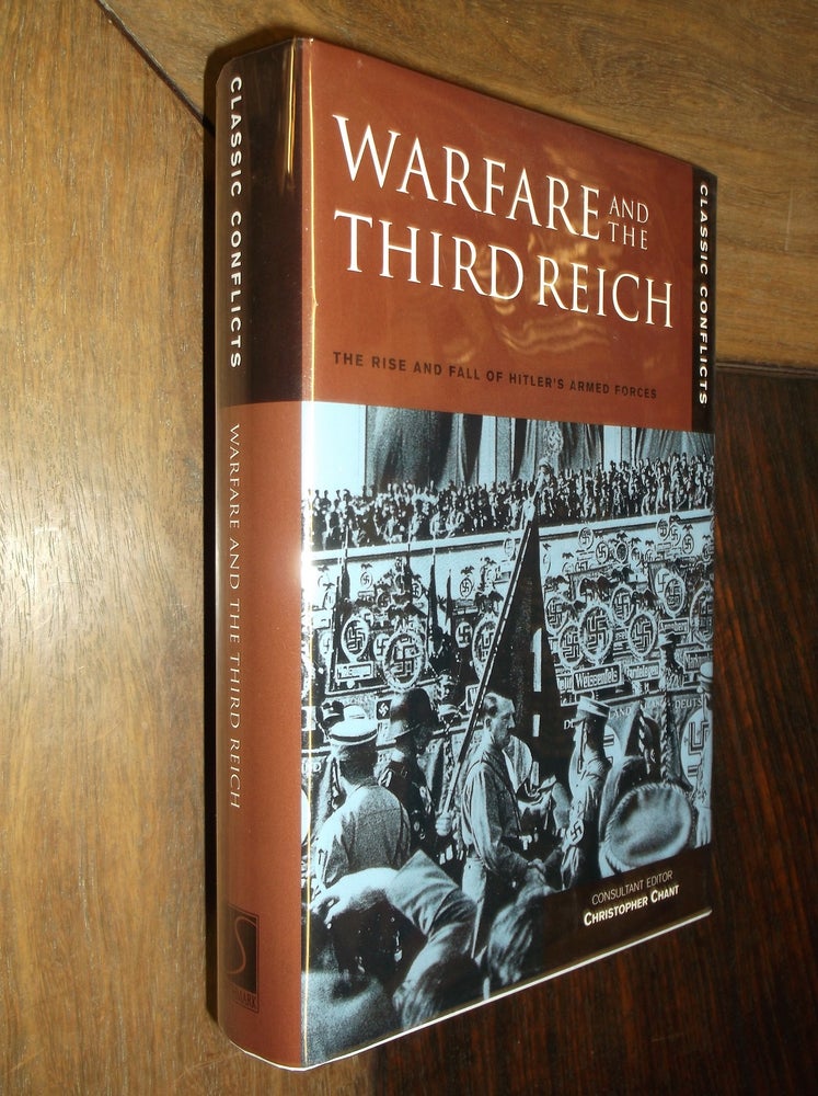 Item #29896 Warfare and the Third Reich: The Rise and Fall of Hitler's Armed Forces. Christopher Chant.