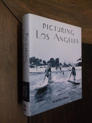 Item #29915 Picturing Los Angeles. Jon Wilkman, Nancy Wilkman