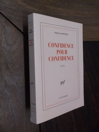 Item #29951 Confidence Pour Confidence. Paule Constant