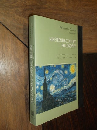 Item #29954 Philosophical Classics Volume IV: Nineteenth-Century Philosophy. Forrest E. Baird,...