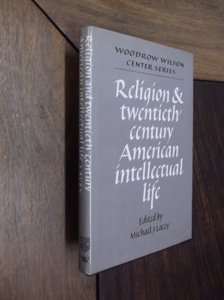 Item #29962 Religion & Twentieth Century American Intellectual Life (Woodrow Wilson Center...