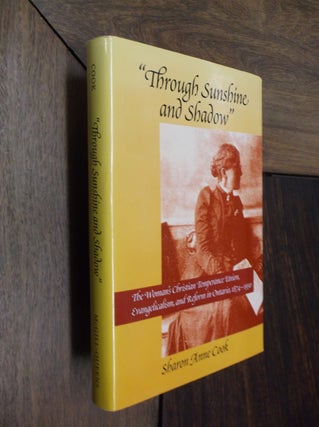 Item #29988 "Through Sunshine and Shadow": The Woman's Christian Temperance Union,...