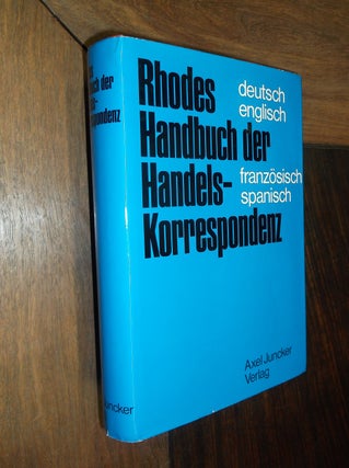 Item #30036 Rhodes Handbuch Der Handelskorrespondenz in Deutscher, Englischer, Franzosischer und...