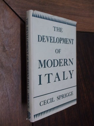 Item #30061 The Development of Modern Italy. Cecil Sprigge