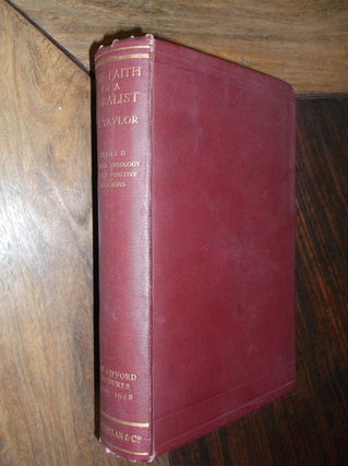 Item #30063 The Faith of a Moralist: Series II - Natural theology and the Positive Religions. A....
