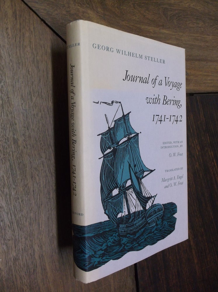 Item #30075 Journal of a Voyage with Bering, 1741-1742. Georg Wilhelm Steller.
