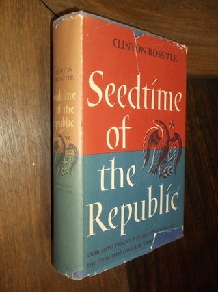 Item #30085 Seedtime of the Republic: The Origin of the American Tradition of Political Liberty....