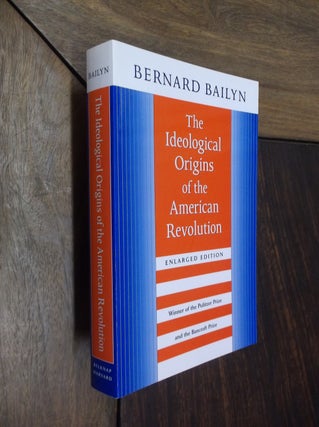 Item #30113 The Ideological Origins of the American Revolution. Bernard Bailyn