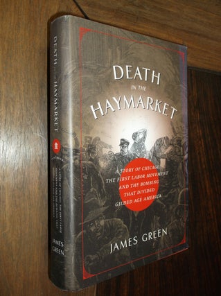 Item #30168 Death in the Haymarket. James Green