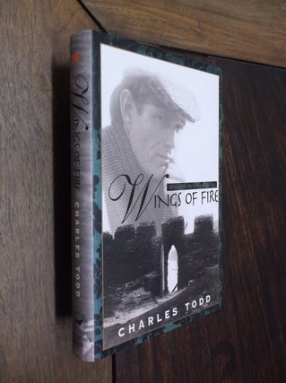 Item #30189 Wings of Fire (An Ian Rutledge Mystery). Charles Todd