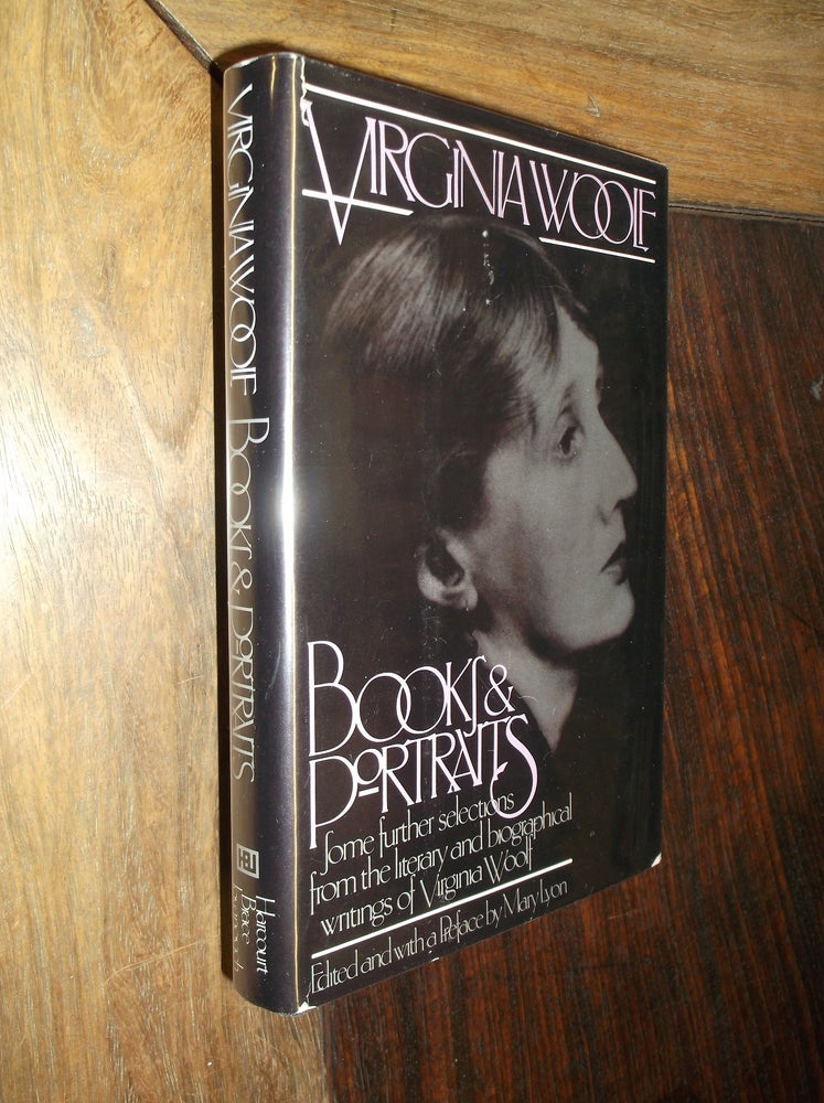 Item #30201 Books and Portraits: Some Further Selections from the Literary and Biographical Writings of Virginia Woolf. Virginia Woolf, Mary Lyon.
