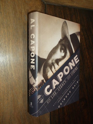 Item #30206 Capone: His Life, Legacy, and Legend. Deirdre Bair