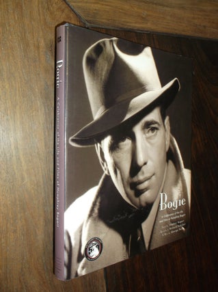 Item #30207 Bogie: A Celebration of the Life and Films of Humphrey Bogart. Richard Schickel,...