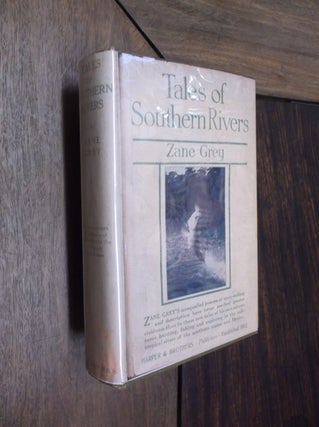 Item #30210 Tales of Southern Rivers. Zane Grey
