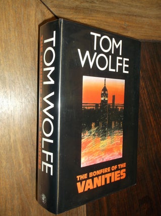 Item #30212 The Bonfire of the Vanities. Tom Wolfe