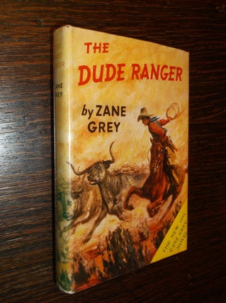 Item #30244 The Dude Ranger. Zane Grey