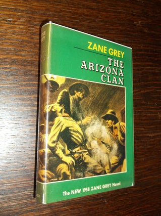 Item #30252 The Arizona Clan. Zane Grey
