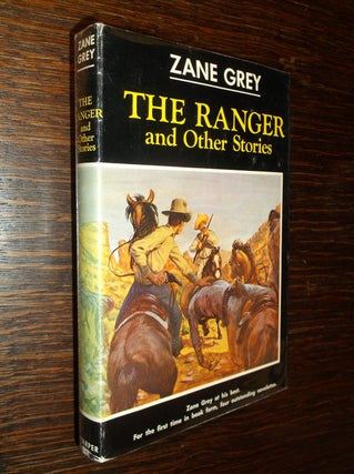 Item #30255 The Ranger and Other Stories. Zane Grey