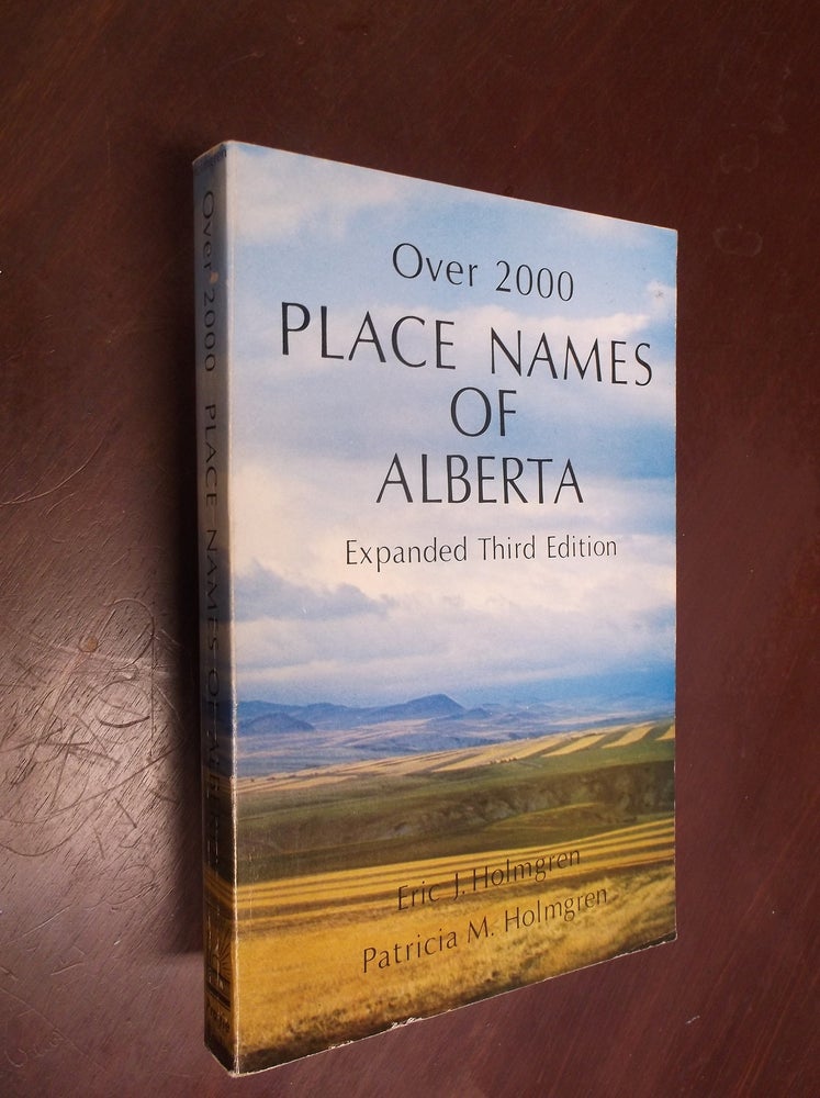Item #30295 Over 2000 Place Names of Alberta. Eric J. Holmgren, Patricia M. Holmgren.