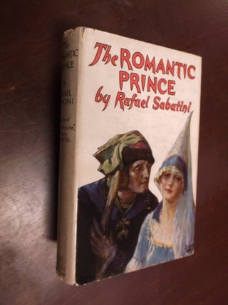 Item #30352 The Romantic Prince. Rafael Sabatini