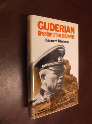 Item #30361 Guderian: Creator of the Blitzkrieg. Kenneth Macksey
