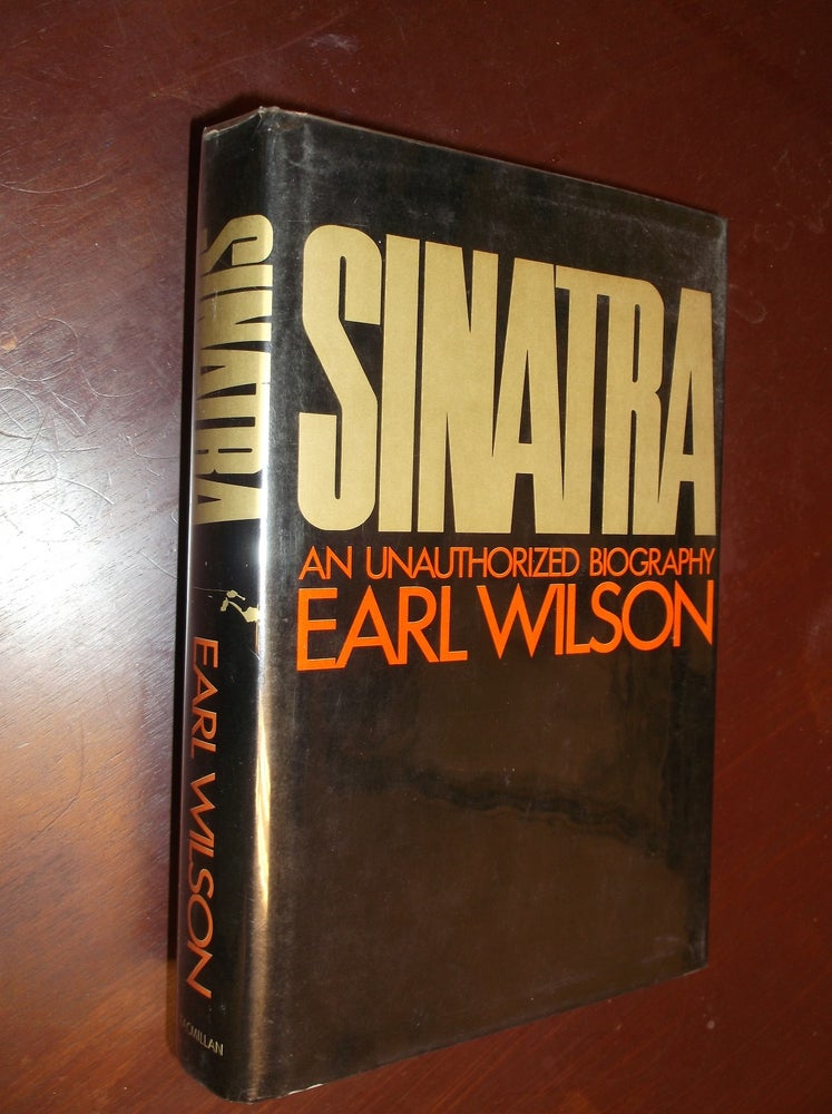 Item #30369 Sinatra: An Unauthorized Biography. Earl Wilson.